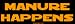 MANURE HAPPENS MINIATURE Sticker