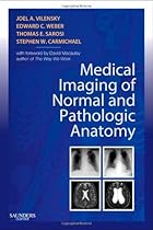 Medical Imaging of Normal and Pathologic Anatomy, 1e
