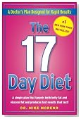 The 17 Day Diet: A Doctor's Plan Designed for Rapid Results
