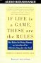 If Life Is a Game, These are the Rules