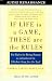 If Life Is a Game, These are the Rules