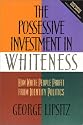 Possessive Investment In Whiteness
