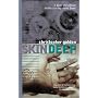 Skin Deep