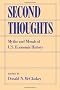 Second Thoughts: Myths and Morals of US Economic History
