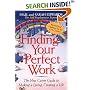 Finding Your Perfect Work: The New Career Guide for Making a Living, Creating a Life