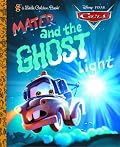 Mater and the Ghost Light (Little Golden Book) (Cars movie tie in)