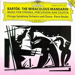 Chicago - Béla Bartók: The Miraculous Mandarin / Music for Strings, Percussion & Celesta - Chicago Symphony Orchestra & Chorus / Pierre Boulez - Zortam Music