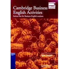 Cambridge Business English Activities: Serious Fun for Business English Students (Cambridge Copy Collection)