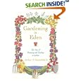 Gardening in Eden: The Joys of Planning and Tending a Garden by  Arthur T. Vanderbilt II