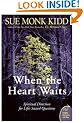 When the Heart Waits: Spiritual Direction for Life's Sacred Questions (Plus)