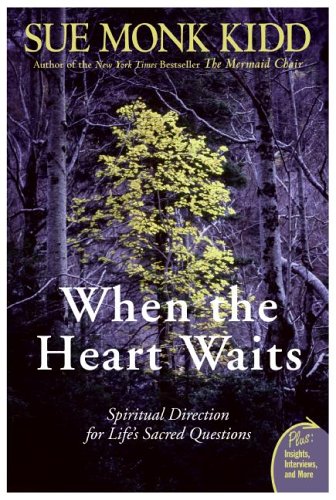 Buy When the Heart Waits: Spiritual Direction for Life's Sacred Questions (Plus) online at Discounted New and Used prices. Delivered to your door with Off-The-Bookshelf.