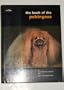 Book of the Pekingese: From Palace Dog to the Present Day/H953