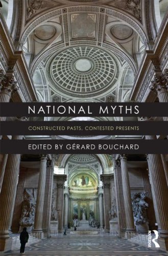 National Myths: Constructed Pasts, Contested Presents