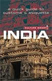 India: A Quick Guide to Customs and Etiquette (Culture Smart! A Quick Guide to Customs & Etiquette)