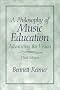 A Philosophy of Music Education: Advancing the Vision (3rd Edition)