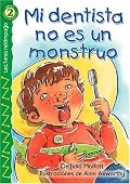 Mi dentista no es un monstruo (My Dentist Is Not a Monster), Level 2 (Lightning Readers (Spanish))