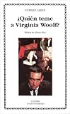 Quien teme a Virginia Woolf? (COLECCION LETRAS UNIVERSALES) (Letras Universales / Universal Writings)