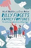 Billy Fidget's family fortunes : the continuing adventures of Billy Fidget