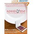 ADHD and Me: What I Learned from Lighting Fires at the Dinner Table by Blake E. S. Taylor