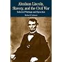 Abraham Lincoln, Slavery, and the Civil War