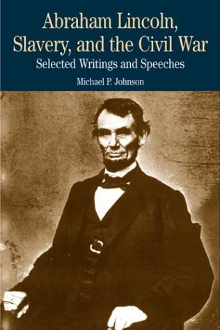 Cover image : Abraham Lincoln Slavery and Civil War: Selected Writings and Speeches (The Bedford Series in History and Culture)