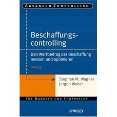Beschaffungscontrolling: Den Wertbeitrag der Beschaffung messen und optimieren (Advanced Controlling)