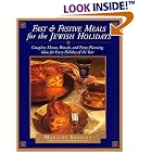 Fast and Festive Meals for the Jewish Holidays: Complete Menus, Rituals, And... by  Marlene Sorosky
