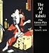The Art of Kabuki: Five Famous Plays (Second Revised Edition)