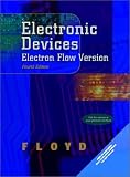 Electronic Devices
 Electron Flow Version,
Thomas L. Floyd