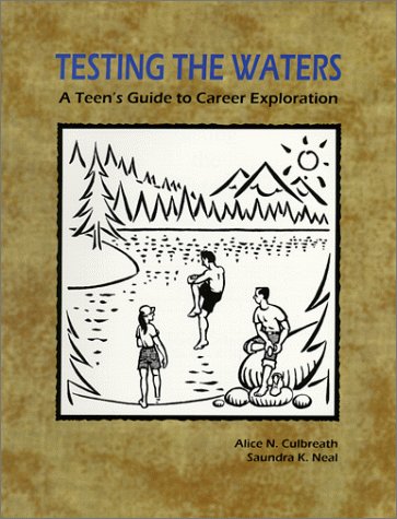Testing the Waters: A Teen's Guide to Career Exploration