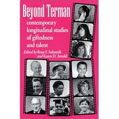 Beyond Terman: Contemporary Longitudinal Studies of Giftedness and Talent (Publications in Creativity Research)