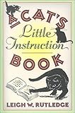 A Cat's Little Instruction Book A Cat's Little Instruction Book