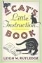 A Cat's Little Instruction Book