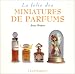 La folie des miniatures de parfums