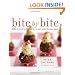 Bite By Bite: 100 Stylish Little Plates You Can Make for Any Party