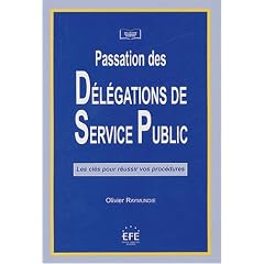 Passation des d�l�gations de services publics : Les clefs pour r�ussir vos proc�dures