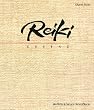 Reiki-Essenz: Der Wegweiser zu einer alten Heilkunst