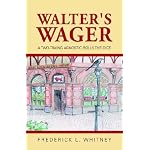 Walter's Wager: A Two-timing Agnostic Rolls the Dice book cover