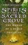 Spirits of the Sacred Grove: The World of a Druid Priestess