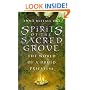 Spirits of the Sacred Grove: The World of a Druid Priestess