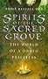 Spirits of the Sacred Grove : The World of a Druid Priestess