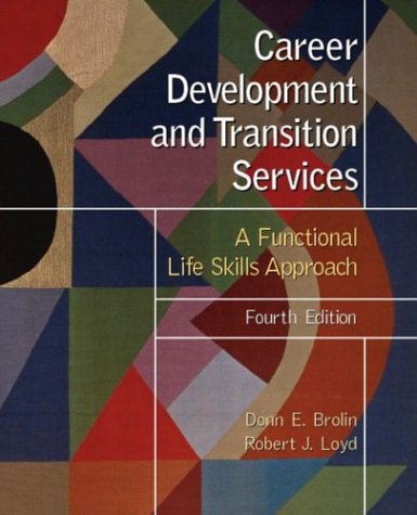 Career Development and Transition Services: A Functional Life Skills Approach (4th Edition)