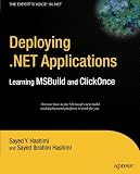 Deploying.NET Applications: Learning MSBuild and Clickonce (Expert's Voice in .Net)