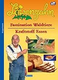 L&ouml;wenzahn - Faszination Waldtiere / Kraftstoff Essen - Von der Ameise bis zum Wildschwein - Remo Trerotola, Kai R&ouml;nnau, Peter Lustig