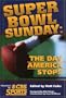 Super Bowl Sunday:  The Day America Stops