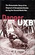Danger Uxb: The Remarkable Story Of The Disposal Of Unexploded Bombs