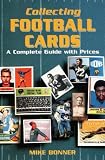 Collecting Football Cards: A Complete Guide With Prices