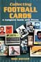 Collecting Football Cards: A Complete Guide With Prices