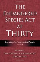 The Endangered Species Act at Thirty: Vol. 1: Renewing the Conservation Promise