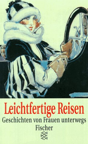 City Travel Guides Discounted  Bücher : Leichtfertige Reisen. Geschichten von Frauen unterwegs.